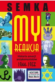 My reakcja historia emocji antykomunist�w w latach 1944-1956