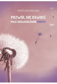Pozw�l si� oswoi�. Moje do�wiadczanie inno�ci