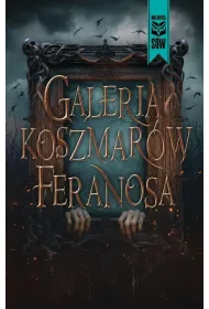 Galeria koszmar�w Feranosa