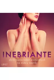 Audiobook Inebriante: zbir opowiada erotycznych na dobry nastrj mp3