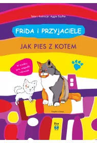 Frida i przyjaciele. Jak pies z kotem