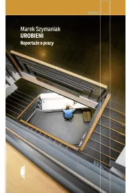 eBook Urobieni. Reportae o pracy mobi epub