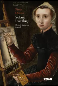 eBook Suknia i sztalugi. Historie dawnych malarek mobi epub