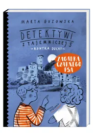 Zagadka czarnego psa. Detektywi z Tajemniczej 5 kontra duchy. Tom 1