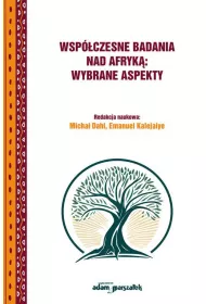 Wsp�czesne badania nad Afryk�: wybrane aspekty