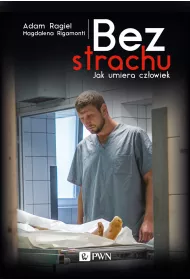 Bez strachu. Jak umiera cz�owiek