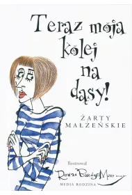 Teraz moja kolej na d�sy! �arty ma��e�skie (pocket)