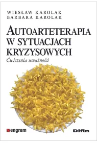 Autoarteterapia w sytuacjach kryzysowych. �wiczenia uwa�no�ci