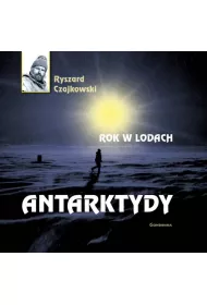 Rok w lodach Antarktydy