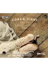 Audiobook Siedem szmacianych dat. C�rka cieni. Tom 1 CD
