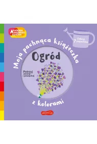 Ogr�d. Akademia M�drego Dziecka. Moja pachn�ca ksi��eczka z kolorami