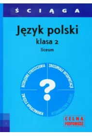�ci�ga. J�zyk polski. Klasa 2 liceum