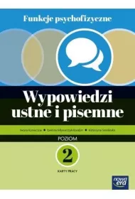 Funkcje psychofizyczne. Wypowiedzi ustne i pisemne. Poziom 2. Karty pracy