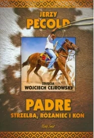 Padre. Strzelba, r�aniec i ko�