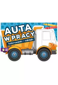 Auta w pracy. Kolorowanki i naklejki