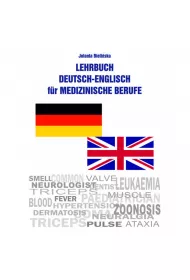 Lehrbuch Deutsch-Englisch f�r Medizinische Berufe /Podr�cznik niemiecko-angielski dla zawod�w medycznych
