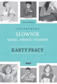 Ilustrowany s�ownik uczu� emocji i stan�w Karty pracy