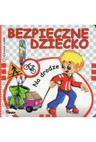 Na drodze bezpieczne dziecko