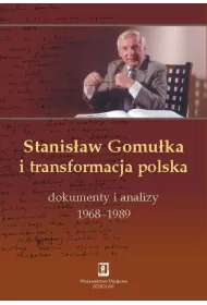 Stanis�aw Gomu�ka i transformacja polska