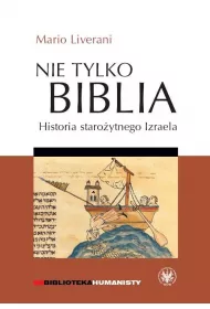 Nie tylko Biblia. Historia staroytnego Izraela