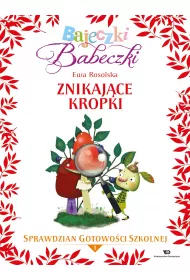 Bajeczki Babeczki. Znikajce kropki