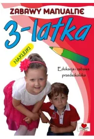 Zabawy manualne 3-latka