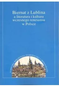 Biernat z Lublina a literatura i kultura renesansu w Polsce
