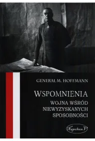 Wspomnienia. Wojna w�r�d niewyzyskowanych sposobno�ci