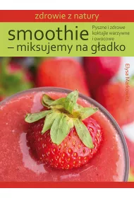 Smoothie - miksujemy na g�adko