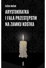 Arystokratka i fala przest�pstw na zamku Kostka