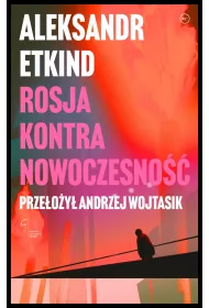 Rosja kontra nowoczesno��