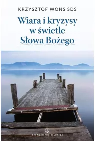 Wiara i kryzysy w �wietle S�owa Bo�ego (pocket)