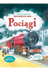 Sprawd�cie Sami. Poci�gi . Ksi��eczka z okienkami