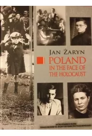 Poland in the face of the holocaust