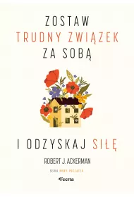 Zostaw trudny zwizek za sob i odzyskaj si