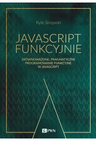 JavaScript funkcyjnie. Zr�wnowa�one, pragmatyczne programowanie funkcyjne w JavaScript