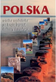Polska,wielka w�dr�wka po kraju legend i tradycji