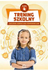 Trening szkolny. �wiczenia korekcyjno-kompensacyjne. Szko�a podstawowa. Klasa 4