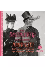 Audiobook CD MP3 Opowie�ci. Bia�e noce, Cudza �ona, Sen wujaszka, Krokodyl