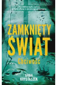 Zamkni�ty �wiat. Chciwo��