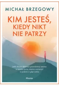 eBook Kim jeste, kiedy nikt nie patrzy mobi epub