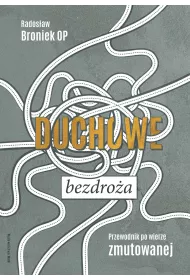 Duchowe bezdro�a. Przewodnik po wierze zmutowanej