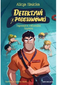 Detektywi z podstaw�wki. Tajemnica ratownika Szyszki