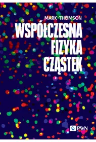Wsp�czesna fizyka cz�stek
