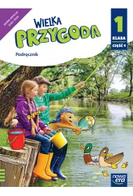 Wielka Przygoda NEON. Klasa 1. Cz�� 4. Podr�cznik. Edukacja polonistyczna, przyrodnicza, spo�eczna i matematyczna