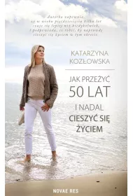 Jak przey 50 lat i nadal cieszy si yciem