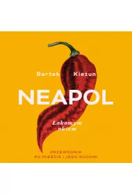 Audiobook Neapol. akomym okiem. Przewodnik po miecie i jego kuchni mp3