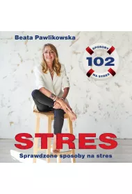 Audiobook Stres. 102 sprawdzone sposoby na stres mp3