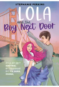 Lola and the Boy Next Door. Anna i poca�unek w Pary�u. Tom 2