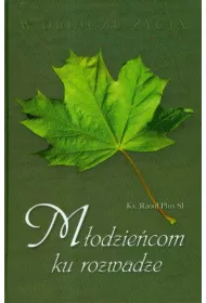 W obliczu �ycia - M�odzie�com ku rozwadze (pocket)